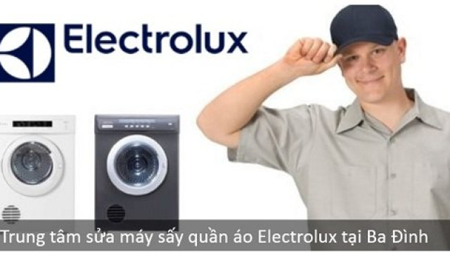 Sửa máy sấy quần áo Electrolux tại Ba Đình, Hà Nội